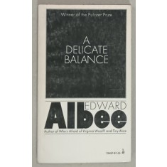 A DELICATE BALANCE , A PLAY by EDWARD ALBEE , 1974