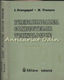 Cumpara ieftin Prefabricarea Conductelor Tehnologice - Ion Frangopol, Nicolae Tronaru