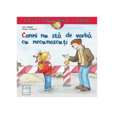 Conni nu stă de vorbă cu necunoscuți