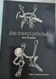 AM TRECUT PRIN IAD VOL 1 ION PANTAZI 1987 MUNCHEN EDITURA STINDARDUL ROMANILOR