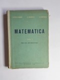 Matematica, vol. I (Algebra) &ndash; Aut. C. Ionescu-Bujor, D. Filipescu, S. Hortopan, Ed. Didactică și Pedagogică, 1965