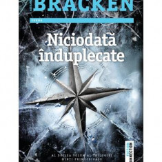 Niciodată înduplecate. Seria Minţi primejdioase (Vol.2) - Paperback brosat - Alexandra Bracken - Trei