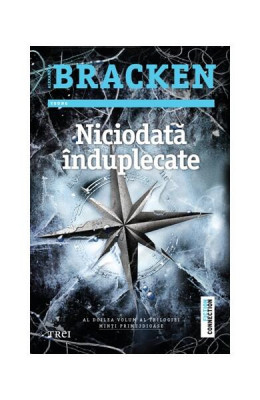 Niciodată &amp;icirc;nduplecate. Seria Minţi primejdioase (Vol.2) - Paperback brosat - Alexandra Bracken - Trei foto