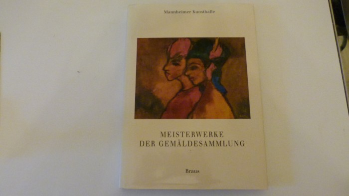 Capodoperele unei colectii de arta - Mannheim