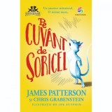 Carte Editura Corint, Pe cuvant de soricel, James Patterson, Chris Grabenstein