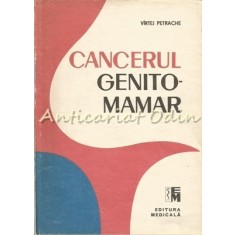 Cancerul Genito-Mamar - Virtej Petrache