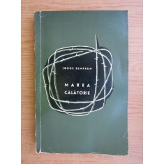 Jorge Semprun - Marea calatorie