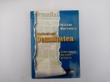 NICOLAE MARINESCU - SĂPTĂM&Acirc;NALUL DEMNITATEA - LIBERTATEA PE CONT PROPRIU