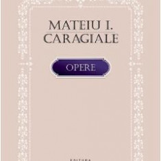 Opere - Mateiu I. Caragiale