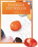 Carneol. Volumul 5. Energia pietrelor