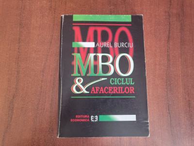 MBO&amp;amp; ciclul afacerilor de Aurel Burciu foto
