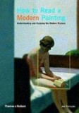 How To Read A Modern Painting | Jon Thompson, Thames &amp; Hudson Ltd