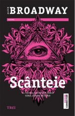 Scanteie (seria Carti scrise pe piele, partea a II-a) - Trei