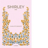 Shirley. Volumul II - Charlotte Bronte