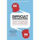Difficult Conversations, Bruce Patton, Douglas Stone, Sheila Heen