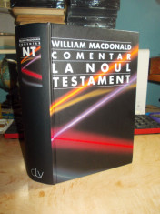 WILLIAM MACDONALD - COMENTAR LA NOUL TESTAMENT , 1998 foto