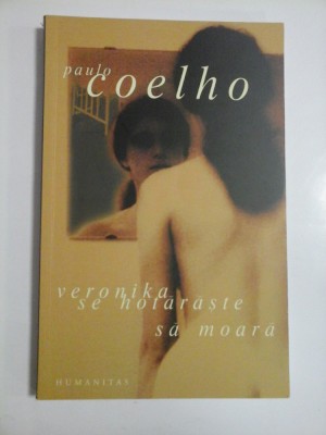 VERONIKA SE HOTARASTE SA MOARA - PAULO COELHO - 2008 foto