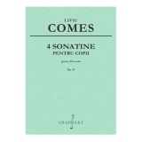 4 Sonatine pentru Copii op. 14 - Liviu Comes