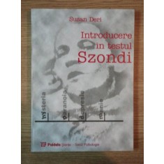 INTRODUCERE IN TESTUL SZONDI de SUSAN DERI