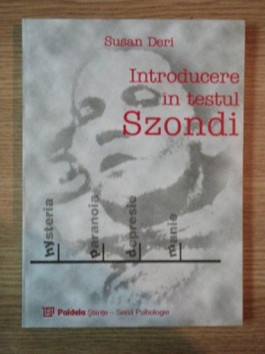 INTRODUCERE IN TESTUL SZONDI de SUSAN DERI foto