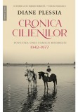 Cumpara ieftin Cronica Cilienilor. Povestea unei familii boierești, 1942&ndash;1977, Humanitas