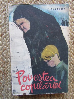 POVESTEA COPILĂRIEI - FEODOR GLADKOV foto