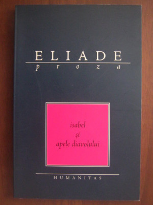 Mircea Eliade - Isabel si apele diavolului foto