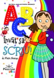 ABC invat sa scriu - Mara Neacsu - Editura Prestige