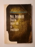 Heinrich Braulich - Max Reinhardt: Teatru &icirc;ntre vis și realitate