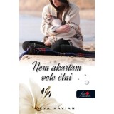 Nem akartam vele &eacute;lni - Kavian