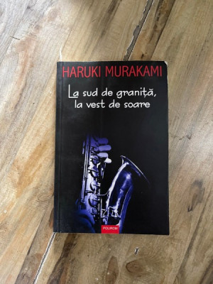 Haruki Murakami - La sud de granita, la vest de soare foto