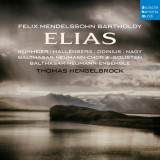 Elias, Op. 70 | Thomas Hengelbrock, Felix Mendelssohn, sony music