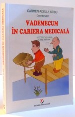 VADEMECUM IN CARIERA MEDICALA de CARMEN-ADELLA SIRBU , 2016