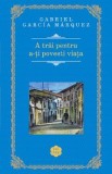 A trai pentru a-ti povesti viata - Gabriel Garcia Marquez, 2021