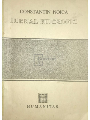 Constantin Noica - Jurnal filozofic (editia 1990) foto