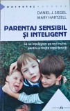 PARENTAJ SENSIBIL SI INTELIGENT. SA NE INTELEGEM PE NOI INSINE, PENTRU A CRESTE COPII FERICITI-DANIEL J. SI-258294