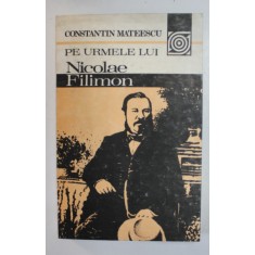 PE URMELE LUI NICOLAE FILIMON de CONSTANTIN MATEESCU , 1985