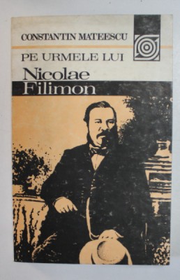 PE URMELE LUI NICOLAE FILIMON de CONSTANTIN MATEESCU , 1985 foto