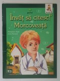 MORCOVEATA , adaptare dupa JULES RENARD ,ilustratii NICOLAE TONITA , SERIA &#039; INVAT SA CITESC ! &#039; , NIVLEUL 3 , 2014