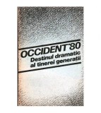 - Occident &#039;80 Destinul dramatic al tinerei generatii - 104386