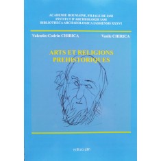 Arts Et Religions Prehistoriques - Valentin-codrin Chirica , B1203
