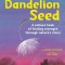 The Dandelion Seed