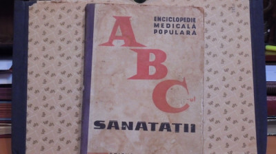 ENCICLOPEDIE MEDICALA POPULARA, ABC-ul SANATATII- CARTONATA- ED. MEDICALA 1964 foto