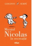 Micutul Nicolas in recreatie - Rene Goscinny, Jean-Jacques Sempe