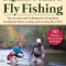 How to Fly Fish: Tips, Lessons, and Techniques for Catching More Fish