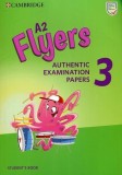 A2 Flyers 3, Student&#039;s Book - Paperback brosat - Cambridge