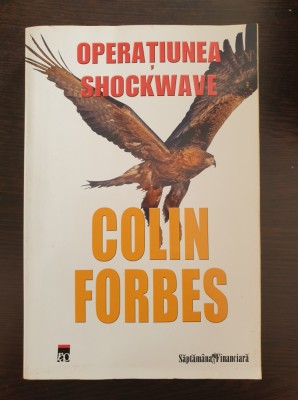 OPERATIUNEA SHOCKWAVE - Colin Forbes foto