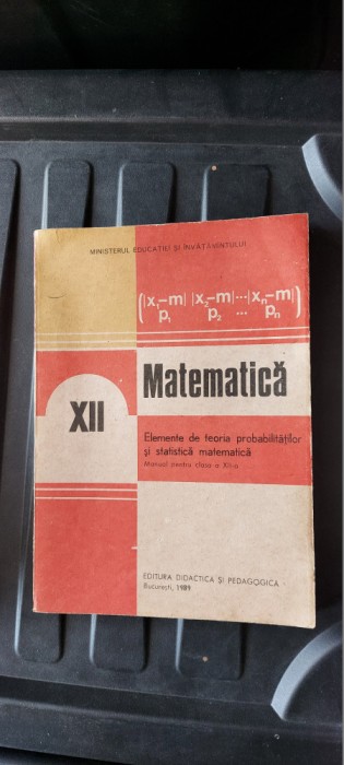 MATEMATICA CLASA A XII A ELEMENTE DE TEORIA PROBABILITATILOR SI STATISTICA MATE