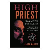 High Priest Raymond Buckland, Father of American Witchcraft