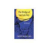The Bridge of San Luis Rey (Warbler Classics Annotated Edition)